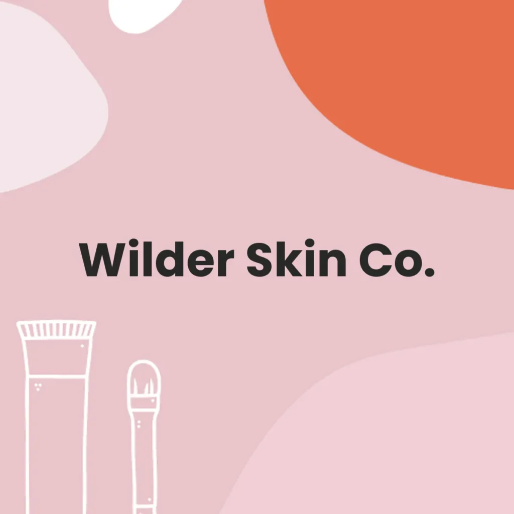 Wilder Skin Co. testa en animales?
