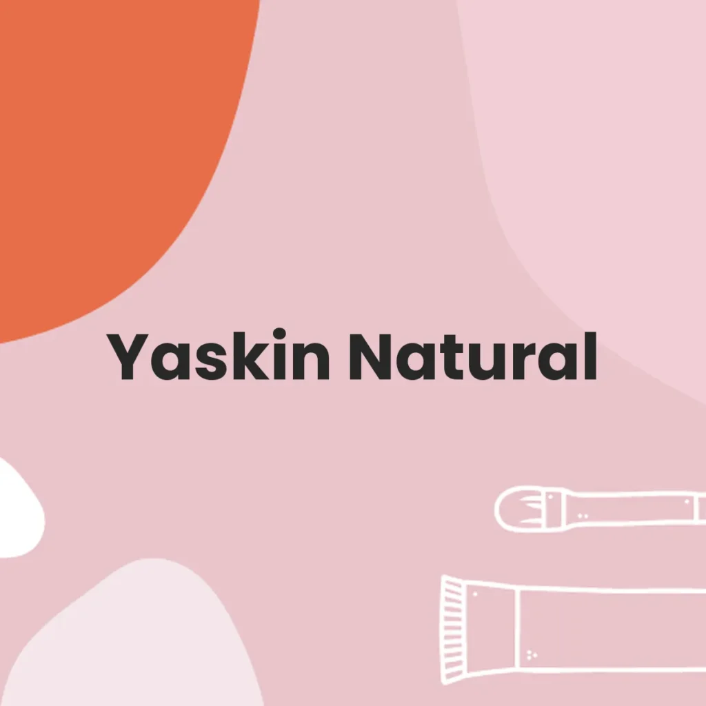 Yaskin Natural testa en animales?