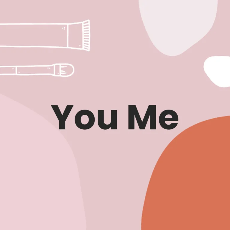 You Me